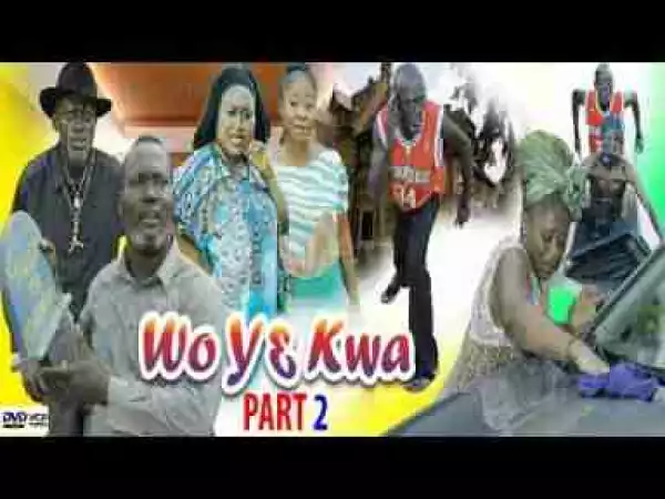 Video: WOYE KWA 2 Latest 2017 Ghanaian Twi Movie